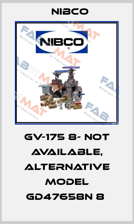 GV-175 8- not available, alternative model GD47658N 8  Nibco