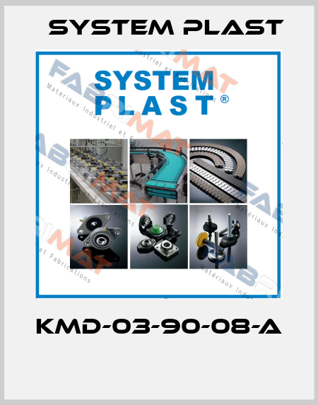 KMD-03-90-08-A  System Plast