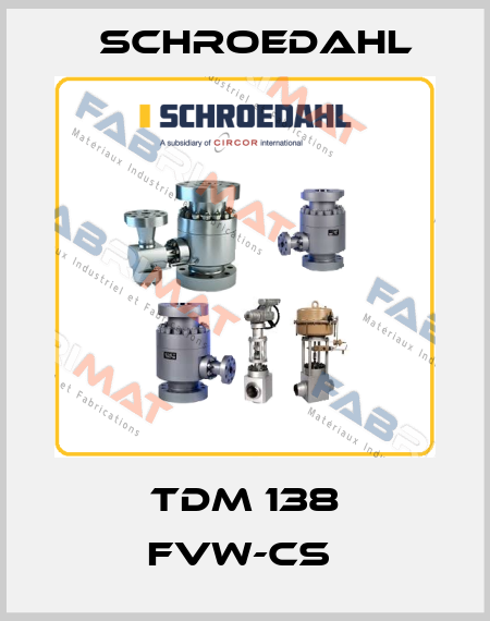 TDM 138 FVW-CS  Schroedahl