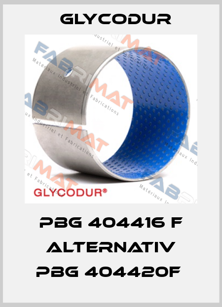 PBG 404416 F alternativ PBG 404420F  Glycodur