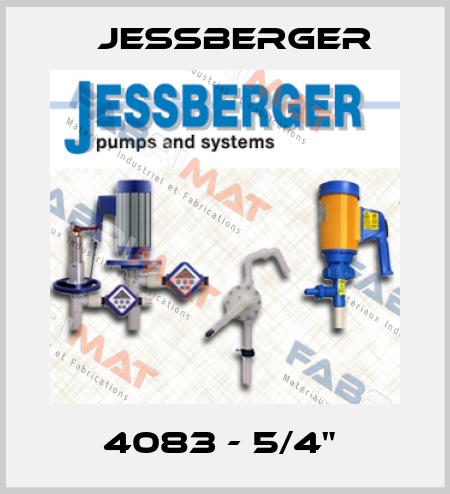 4083 - 5/4"  Jessberger