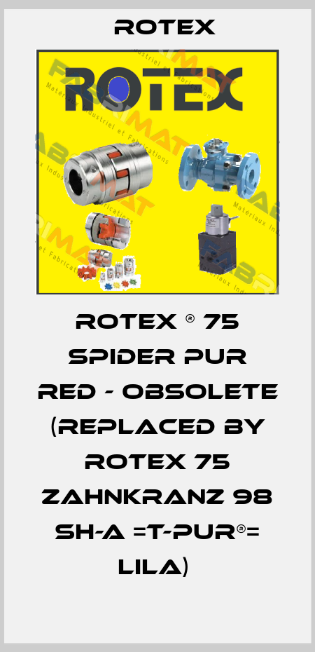 ROTEX ® 75 spider PUR red - obsolete (replaced by ROTEX 75 Zahnkranz 98 Sh-A =T-PUR®= lila)  Rotex