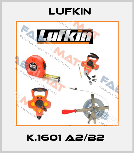 K.1601 A2/B2  Lufkin