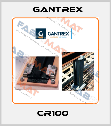 CR100   Gantrex