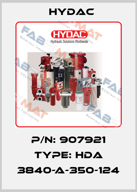 P/N: 907921 Type: HDA 3840-A-350-124 Hydac