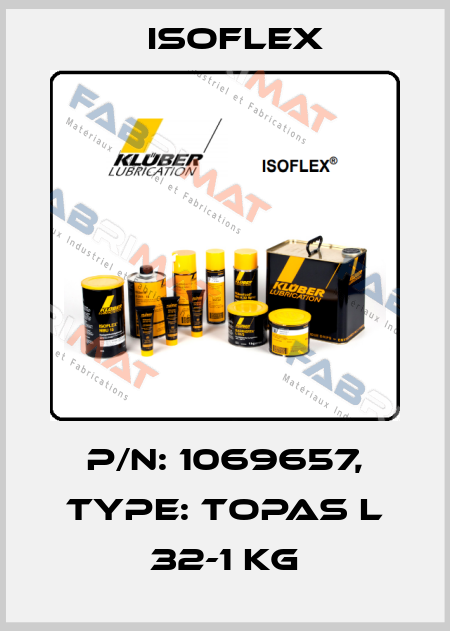 P/N: 1069657, Type: Topas L 32-1 kg Isoflex
