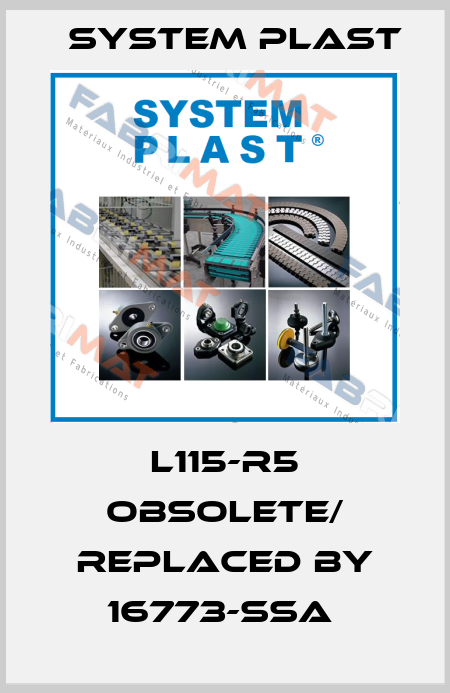 L115-R5 obsolete/ replaced by 16773-SSA  System Plast