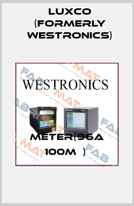 Meter(96A 100mΩ)  Luxco (formerly Westronics)