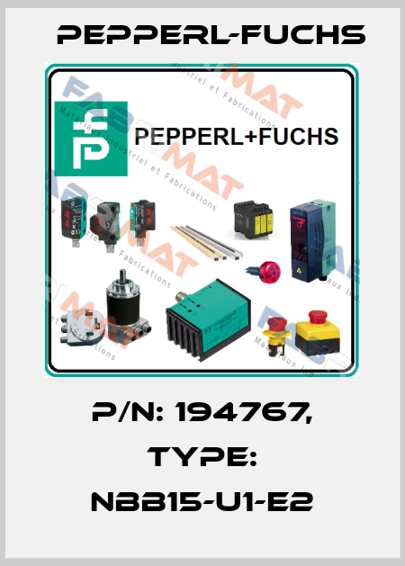 p/n: 194767, Type: NBB15-U1-E2 Pepperl-Fuchs