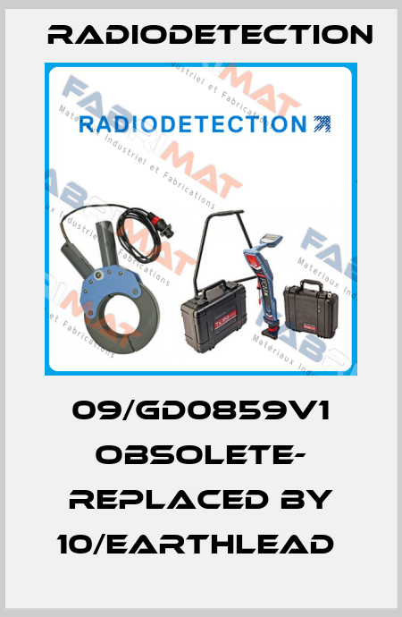 09/GD0859V1 OBSOLETE- REPLACED BY 10/EARTHLEAD  Radiodetection