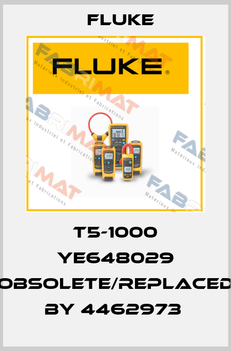 T5-1000 YE648029 obsolete/replaced by 4462973  Fluke