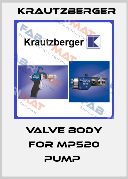 Valve body FOR MP520 PUMP  Krautzberger