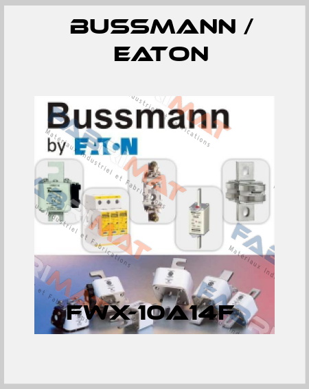 FWX-10A14F  BUSSMANN / EATON