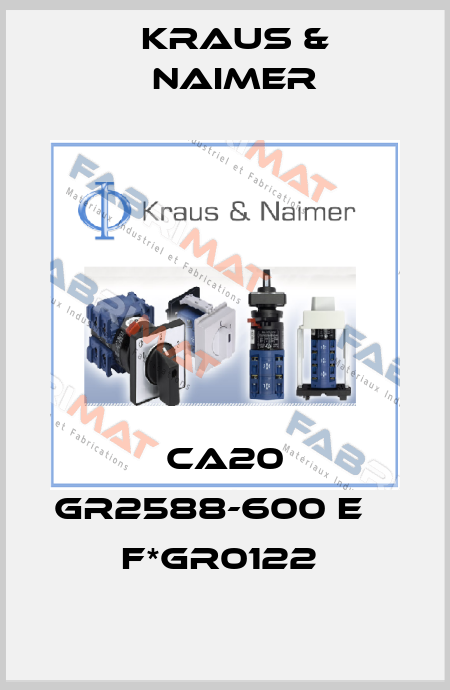 CA20 GR2588-600 E     F*GR0122  Kraus & Naimer