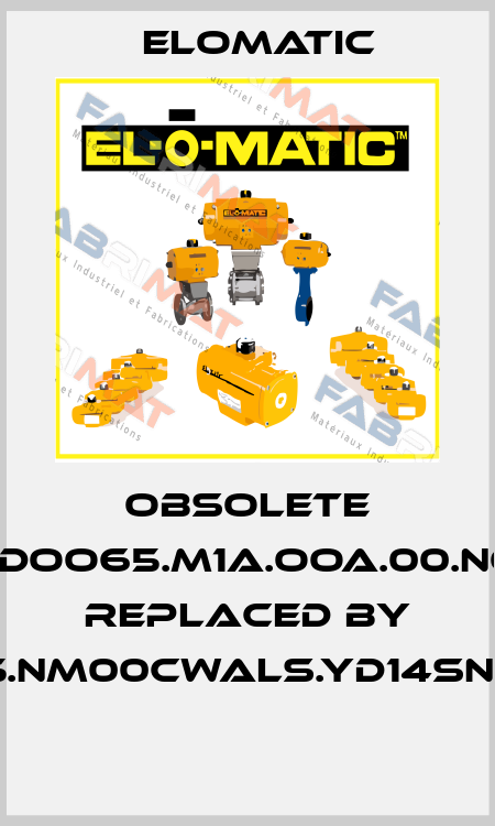 obsolete EDOO65.M1A.OOA.00.NO replaced by FD0065.NM00CWALS.YD14SNA.00XX  Elomatic