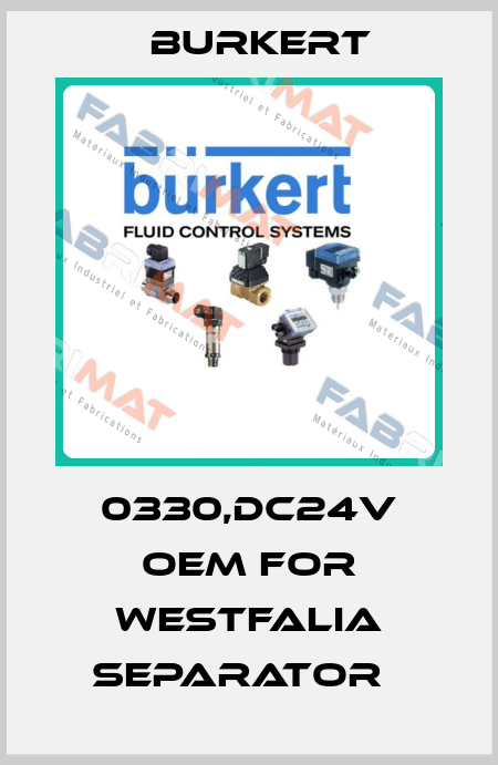 0330,DC24V OEM for Westfalia Separator   Burkert