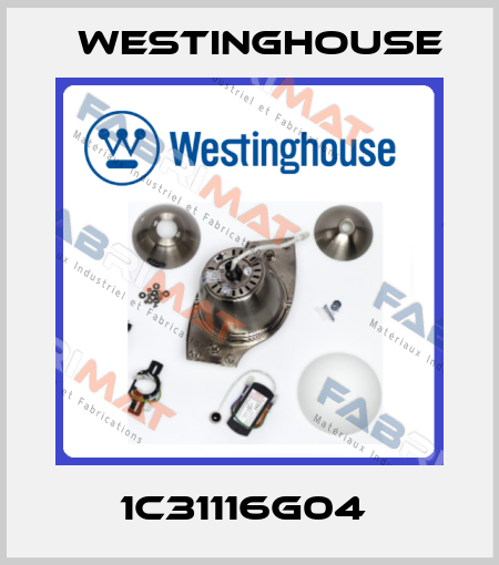 1C31116G04  Westinghouse