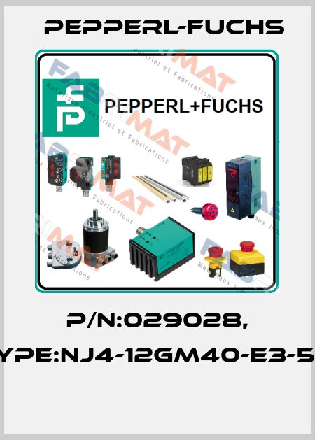 P/N:029028, Type:NJ4-12GM40-E3-5M  Pepperl-Fuchs