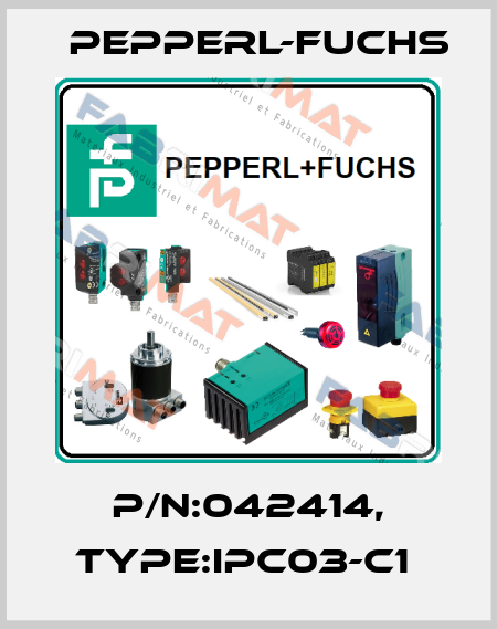 P/N:042414, Type:IPC03-C1  Pepperl-Fuchs