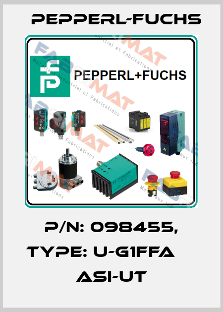 p/n: 098455, Type: U-G1FFA                 ASI-UT Pepperl-Fuchs