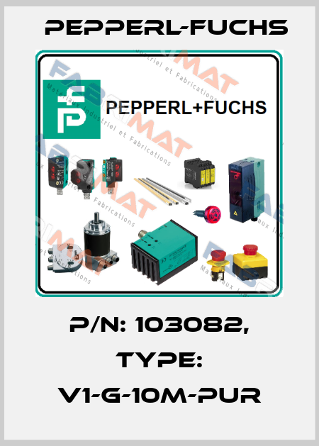 p/n: 103082, Type: V1-G-10M-PUR Pepperl-Fuchs