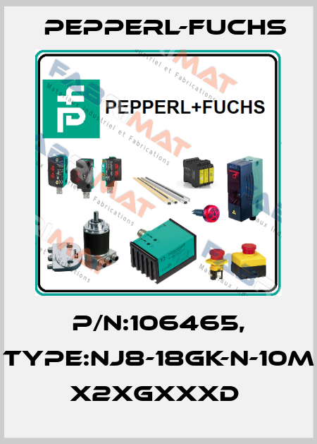 P/N:106465, Type:NJ8-18GK-N-10M        x2xGxxxD  Pepperl-Fuchs