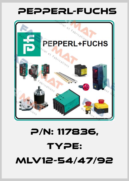 p/n: 117836, Type: MLV12-54/47/92 Pepperl-Fuchs