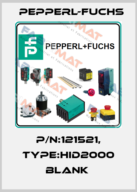 P/N:121521, Type:HID2000 BLANK  Pepperl-Fuchs