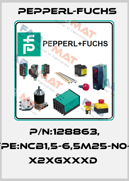 P/N:128863, Type:NCB1,5-6,5M25-N0-V1   x2xGxxxD  Pepperl-Fuchs