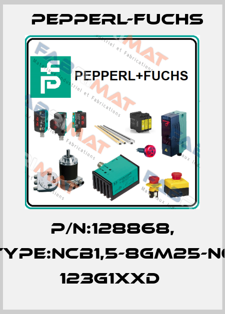 P/N:128868, Type:NCB1,5-8GM25-N0       123G1xxD  Pepperl-Fuchs