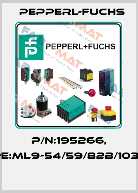 P/N:195266, Type:ML9-54/59/82b/103/143  Pepperl-Fuchs