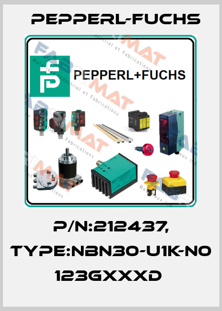 P/N:212437, Type:NBN30-U1K-N0          123GxxxD  Pepperl-Fuchs