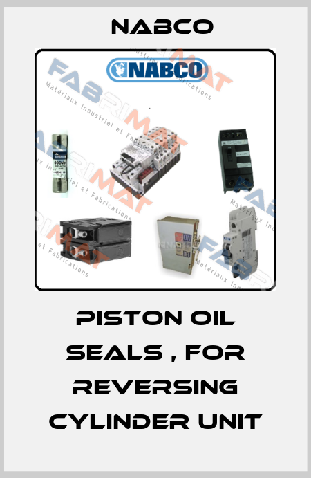 PISTON OIL SEALS , for reversing cylinder unit Nabco