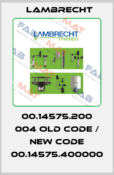 00.14575.200 004 old code / new code 00.14575.400000 Lambrecht