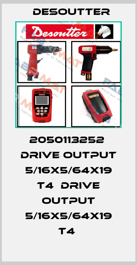 2050113252  DRIVE OUTPUT 5/16X5/64X19 T4  DRIVE OUTPUT 5/16X5/64X19 T4  Desoutter