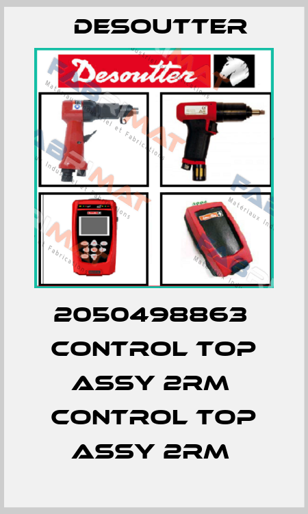 2050498863  CONTROL TOP ASSY 2RM  CONTROL TOP ASSY 2RM  Desoutter