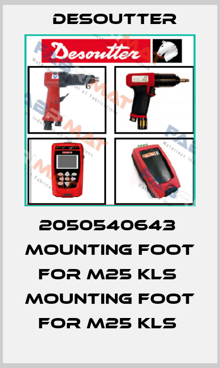 2050540643  MOUNTING FOOT FOR M25 KLS  MOUNTING FOOT FOR M25 KLS  Desoutter