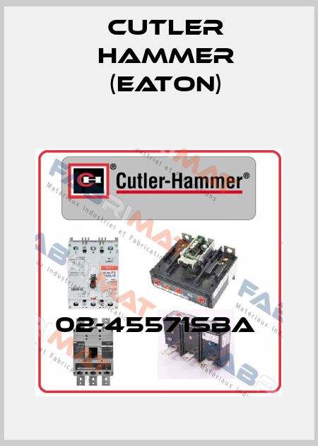 02-45571SBA  Cutler Hammer (Eaton)