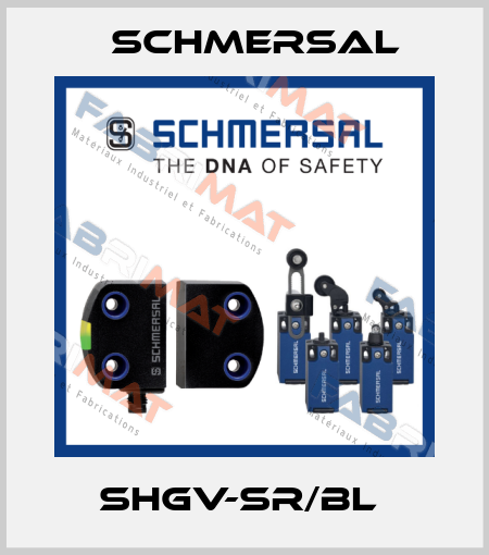 SHGV-SR/BL  Schmersal