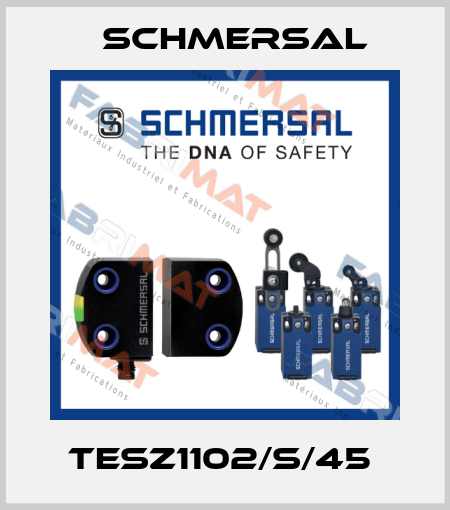 TESZ1102/S/45  Schmersal