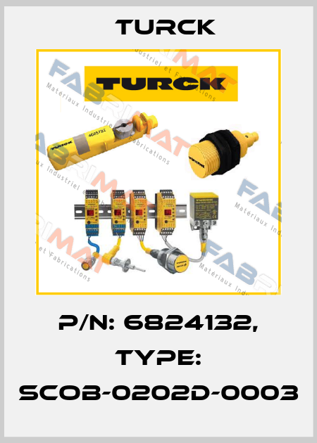 p/n: 6824132, Type: SCOB-0202D-0003 Turck