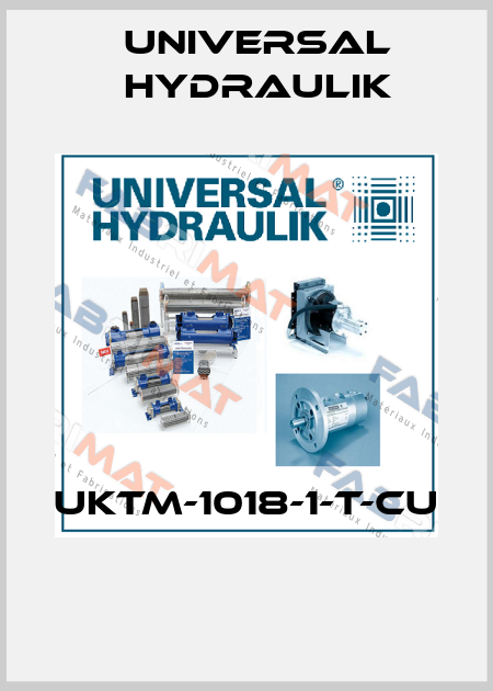 UKTM-1018-1-T-CU  Universal Hydraulik