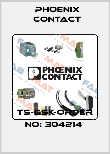 TS-GSK-ORDER NO: 304214  Phoenix Contact
