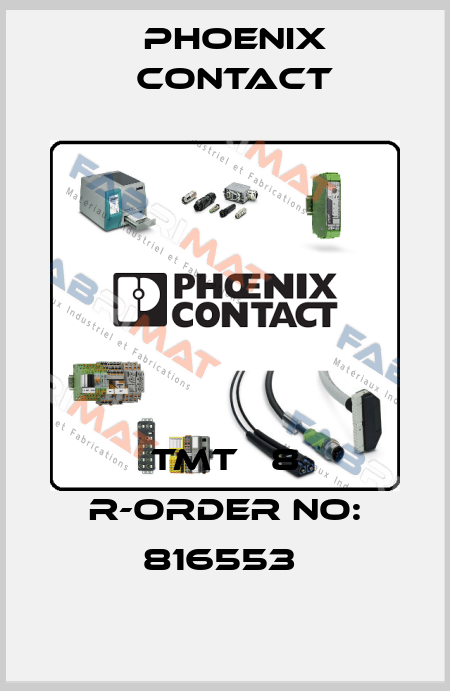 TMT   8 R-ORDER NO: 816553  Phoenix Contact
