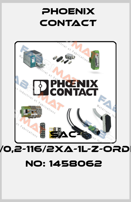 SAC- 1,5/0,2-116/2XA-1L-Z-ORDER NO: 1458062  Phoenix Contact