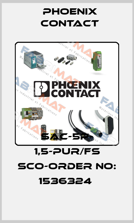SAC-5P- 1,5-PUR/FS SCO-ORDER NO: 1536324  Phoenix Contact
