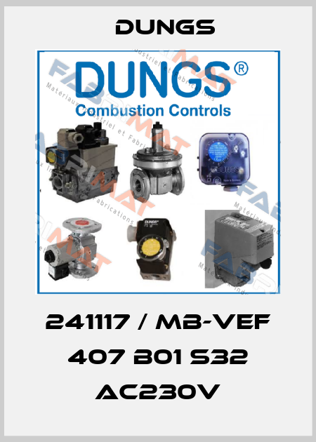 241117 / MB-VEF 407 B01 S32 AC230V Dungs