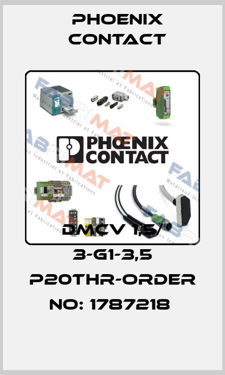 DMCV 1,5/ 3-G1-3,5 P20THR-ORDER NO: 1787218  Phoenix Contact