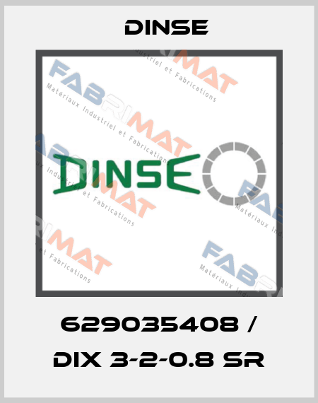 629035408 / DIX 3-2-0.8 SR Dinse