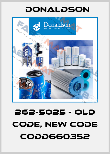 262-5025 - old code, new code CODD660352 Donaldson